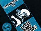 CONDEMNED 84 - Live and Loud - LP  LINK REC.