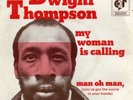 DWIGHT THOMPSON 45 RARE DUTCH FUNK SOUL with PS POKER