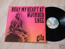 GILA - Bury My Heart At Wounded Knee