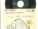 ROY ORBISON  - SWEET AND INNOCENT top rare 7 inch PS