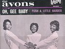 THE AVONS 45 & PS OH GEE BABY - ON GROOVE - L K