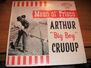 ARTHUR CRUDUP Mean Ol Frisco LP FIRE mono VG+ RARE