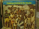 RARE Jimmy London CHILDREN CRYING IN THE GHETTO ,ROOTS