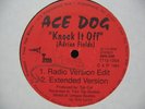 ACE DOG Knock It Off RARE RANDOM/INDIE RAP 12