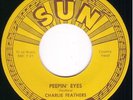 Rockabilly Repro 45 -  CHARLIE FEATHERS - Peepin' Eyes