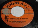 Johnny Burnette Trio - Train Kept A Rollin' 45 - Coral
