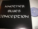 ANOTHER BLUES CONCEPTION,RADICAL PSYCH BLUES ROCK PRIV