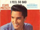 Elvis Presley - I Feel So Bad, 47-7880, 1961, MINT