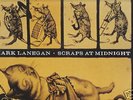 MARK LANEGAN - Scraps at Midnight -Sub Pop VINYL LP