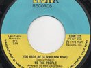 WE THE PEOPLE YOU MADE ME / RIGHT NOW SWEET SOUL LISTEN