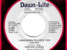 TIMELESS LEGEND BORN TO LOVE YOU DAWN-LITE MODERN SOUL