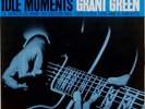 GRANT GREEN / HENDERSON Idle Moments JAPAN Blue Note
