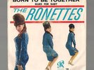 45 & PICTURE SLEEVE THE RONETTES  (BORN TO BE TOGETHER)
