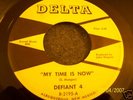 1966 N. MEXICO GARAGE--DEFIANT 4--MY TIME IS NOW--DELTA