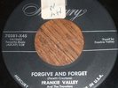 FRANKIE VALLEY-FORGIVE AND FORGET '54 45 FRANKIE VALLI