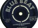 WATCH IT BLACKHEAD - PRINCE BUSTER - BLUE BEAT