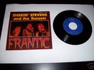 SHAKIN' STEVENS & THE SUNSETS  Frantic 7