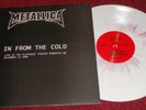 METALLICA - IN FROM THE COLD Lp  - WHITE SPLATTER WAX