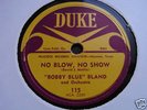 BOBBY BLUE BLAND-Army bl/No blow no show-Duke 115