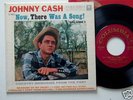 JOHNNY CASH-NOW,THERE WAS A SONG 45 EP & PICT. SLEEVE
