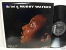 MUDDY WATERS THE BEST OF 1957 MONO US BLK LBL CHESS LP