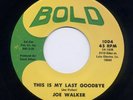 VERY RARE Deep Soul - JOE WALKER on BOLD**LISTEN