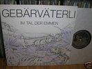 GEBÄRVÄTERLI  Tal Der Emmen BRUTKASTEN oirg private LP