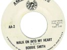 Rare Northern Soul Bobbie Smith - Walk On Into My Heart