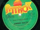 JIMMY RILEY - GIVE THANKS & PRAISE - OG ATTACK 12