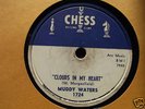 MUDDY WATERS-Clouds in my heart/Ooh wee -Chess 1724
