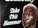 LEADBELLY  TAKE THIS HAMMER  ORIG BLUES lomax  MINT-