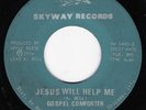 GOSPEL COMFORTER Jesus Will Help Me GOSPEL FUNK 45