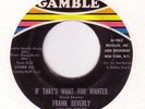 FRANK BEVERLY: IF THAT'S WHAT YOU WANTED (GAMBLE)
