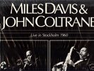 MILES DAVIS/JOHN COLTRANE STOCKHOLM 1960 DRAGON SEALED