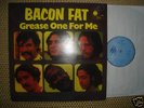 BACON FAT - GREASE ON FOR ME - BLUE HORIZON - UK- ORIG