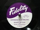 BLUES: BUMBLE BEE SLIM 'LONESOME OLD FEELING' FIDELITY