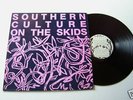 SOUTHERN CULTURE On The SKIDS  1st Album  LLOYD ST