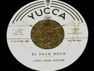 LONG JOHN HUNTER 45 El Paso Rock RARE YUCCA PROMO Hear