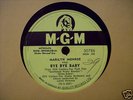 78 RPM,Marilyn Monroe.Bye Bye Baby. MGM.