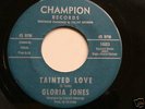 GLORIA JONES - Tainted Love (Champion)
