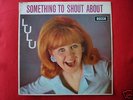 LULU-SOMETHING TO SHOUT ABOUT-RARE LP- 1965- NEAR MINT