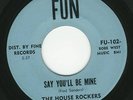 Rare TX Doo-Wop: House Rockers, Say You'll Be Mine VG++