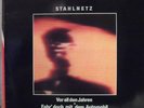 STAHLNETZ:VOR ALL DEN JAHREN 12