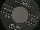 BOBBY JACKSON … Rock A BILLY 45 RPM…. OH BABY L