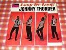 Johnny Thunders - Loop de Loop - rare stateside orig