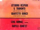 SENA JURINAC / BARYLLI QUARTET Respighi il Tramonto