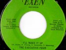 rare Soul 45 EXECUTIVE FOUR on EXEN Listen