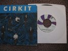 SUPER RARE CIRKIT GARAGE 45 & PS ON UNICORN 34941