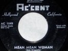 DICK D'AGOSTIN -MEAN MEAN WOMAN - COME ON  - ROCKABILLY