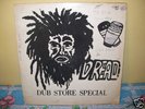LP: DUB STORE SPECIAL; DREAD; ORIGINAL PRESS EX